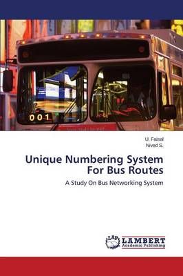 Unique Numbering System For Bus Routes By Faisal U 9783659640278