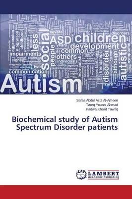 Biochemical study of Autism Spectrum Disorder patients 9783659642579