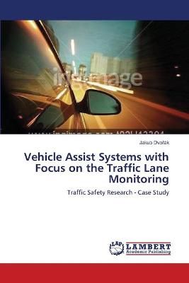 Vehicle Assist Systems with Focus on the Traffic Lane Monitoring
