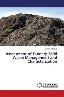 Assessment of Tannery Solid Waste Management and Characterization