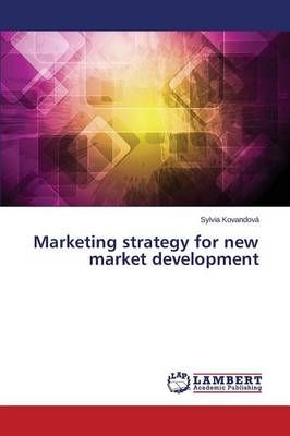 Marketing strategy for new market development By Kovandova Sylvia