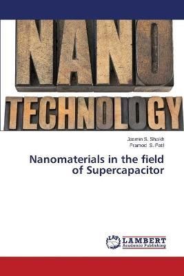 Nanomaterials in the field of Supercapacitor By S Shaikh Jasmin