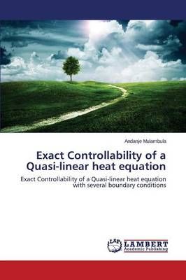 Exact Controllability of a Quasi-linear heat equation 9783659660207