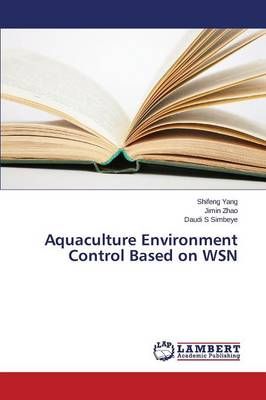 Aquaculture Environment Control Based on WSN By Yang Shifeng