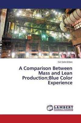 A Comparison Between Mass and Lean Production;Blue Color Experience