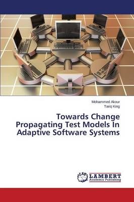 Towards Change Propagating Test Models In Adaptive Software Systems