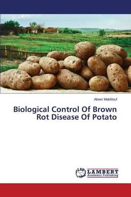 Biological Control Of Brown Rot Disease Of Potato By Makhlouf Abeer