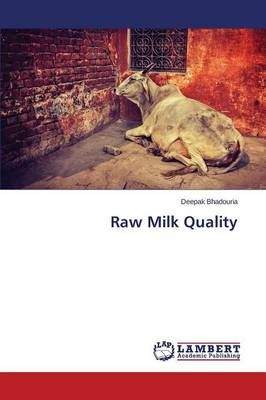 Raw Milk Quality By Bhadouria Deepak 9783659679780 (Paperback)