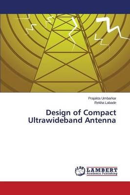 Design of Compact Ultrawideband Antenna By Umbarkar Prajakta
