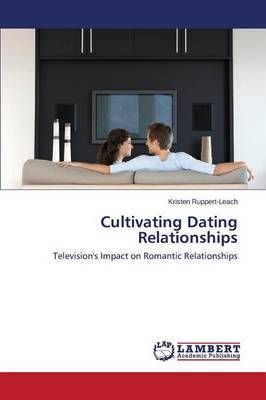 Cultivating Dating Relationships By Ruppert-Leach Kristen (Paperback)