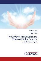 Hydrogen Production by Thermal Solar System By Ouagued, Malika