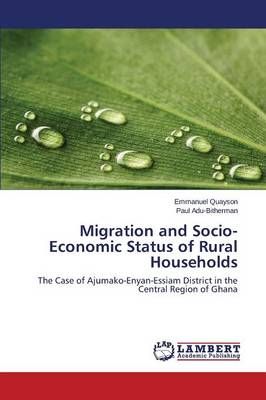 Migration and Socio-Economic Status of Rural Households 9783659684128