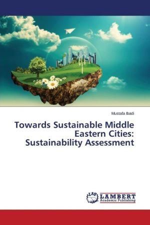 Towards Sustainable Middle Eastern Cities By Ibadi Mustafa (Paperback)