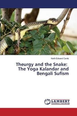 Theurgy and the Snake By Cantu Keith Edward 9783659711602 (Paperback)