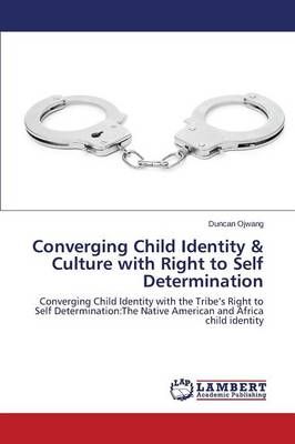 Converging Child Identity & Culture with Right to Self Determination