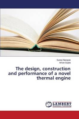 The design, construction and performance of a novel thermal engine