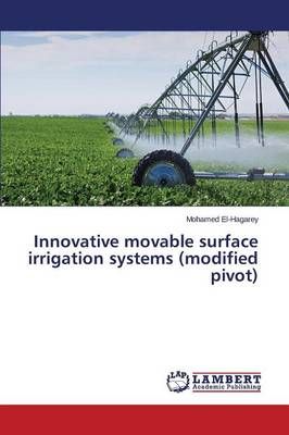 Innovative movable surface irrigation systems (modified pivot)