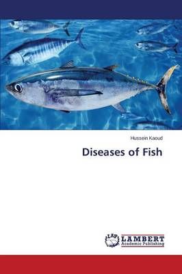 Diseases of Fish By Kaoud Hussein 9783659748721 (Paperback)