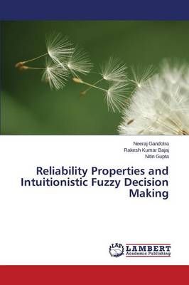 Reliability Properties and Intuitionistic Fuzzy Decision Making