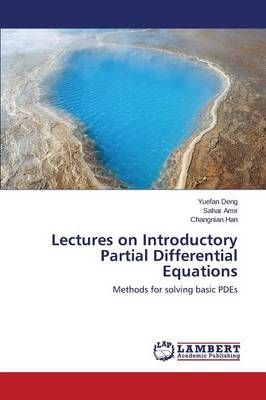Lectures on Introductory Partial Differential Equations By Deng Yuefan