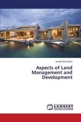 Aspects of Land Management and Development By Omar Ismail (Paperback)