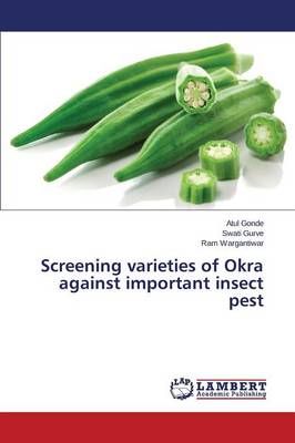 Screening varieties of Okra against important insect pest (Paperback)