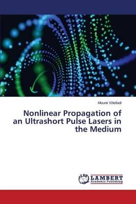 Nonlinear Propagation of an Ultrashort Pulse Lasers in the Medium
