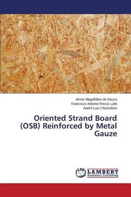 Oriented Strand Board (OSB) Reinforced by Metal Gauze 9783659763809