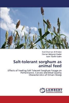 Salt-tolerant sorghum as animal feed By Said Shannan Al-Khalasi