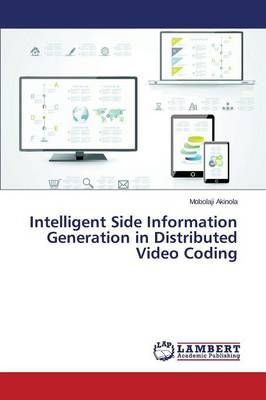 Intelligent Side Information Generation in Distributed Video Coding