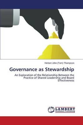 Governance as Stewardship By Thompson Herbert John (Tom) 9783659768910