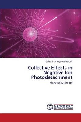 Collective Effects in Negative Ion Photodetachment 9783659769177