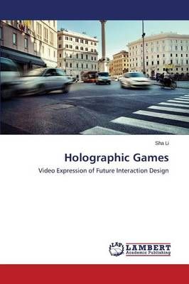 Holographic Games By Li Sha 9783659769702 (Paperback)