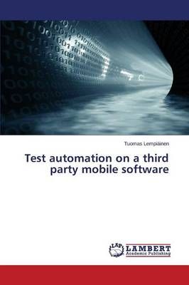 Test automation on a third party mobile software By Lempiainen Tuomas