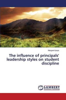The influence of principals' leadership styles on student discipline