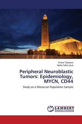 Peripheral Neuroblastic Tumors By Tabyaoui Imane 9783659772771