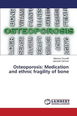 Osteoporosis By Youseffi Mansour 9783659776724 (Paperback)