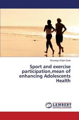 Sport and exercise participation, mean of enhancing Adolescents Health