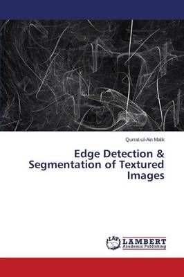 Edge Detection & Segmentation of Textured Images 9783659782503