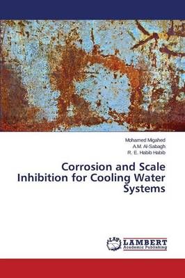Corrosion and Scale Inhibition for Cooling Water Systems 9783659789311