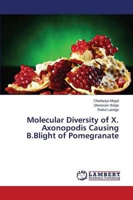 Molecular Diversity of X. Axonopodis Causing B.Blight of Pomegranate