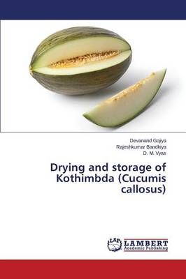 Drying and storage of Kothimbda (Cucumis callosus) By Gojiya Devanand
