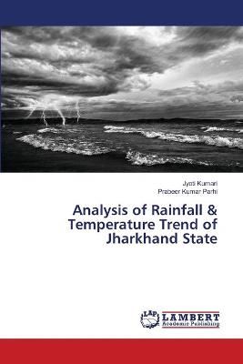 Analysis of Rainfall & Temperature Trend of Jharkhand State
