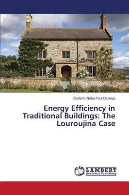 Energy Efficiency in Traditional Buildings 9783659794193 (Paperback)