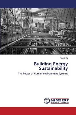 Building Energy Sustainability By Xu Xiaoqi 9783659795459 (Paperback)