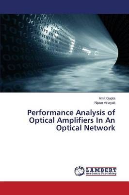Performance Analysis of Optical Amplifiers In An Optical Network