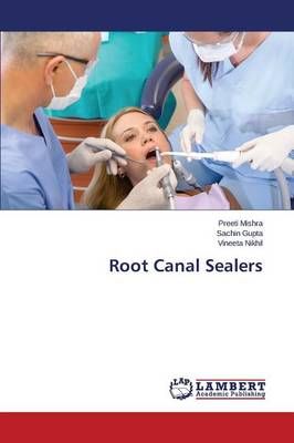 Root Canal Sealers By Mishra Preeti 9783659803741 (Paperback)