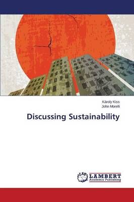 Discussing Sustainability By Kiss Karoly 9783659806131 (Paperback)