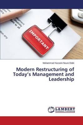 Modern Restructuring of Today's Management and Leadership (Paperback)