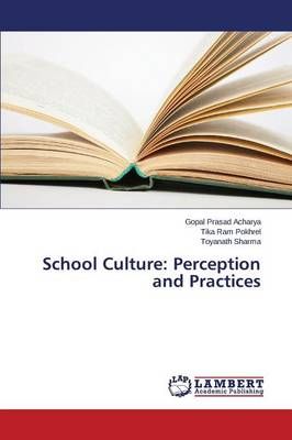 School Culture By Acharya Gopal Prasad 9783659815683 (Paperback)